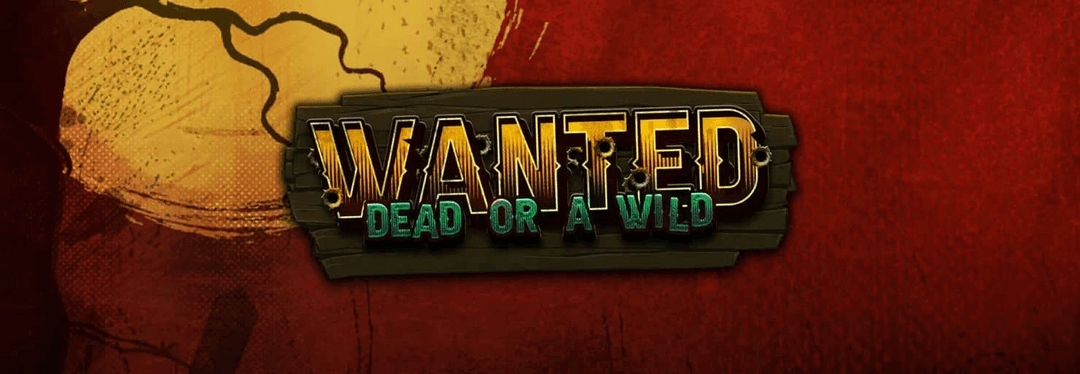 wanted dead or a wild